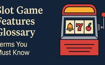 Slot Game Features Glossary: Terms You Must Know